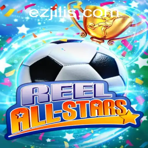ReelAllStars: Discover the Excitement of Ezjili's Newest Game