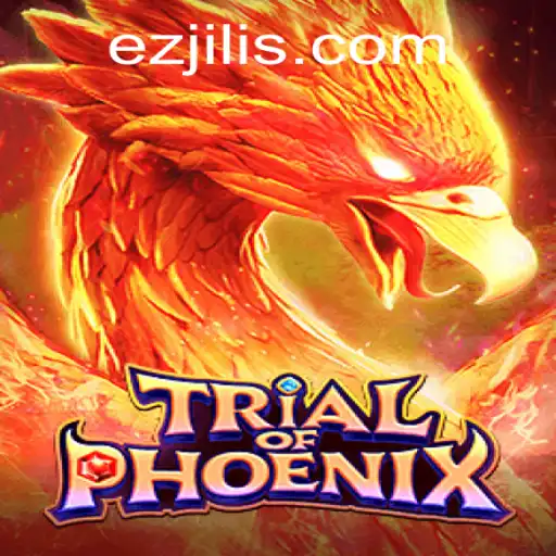 Trial of Phoenix: An Epic Journey with Ezjili
